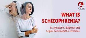What is Schizophrenia? Its Symptoms, Diagnosis and Helpful Homoeopathic Remedies