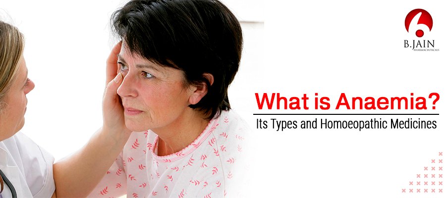 What is Anemia? Its Types and Homoeopathic Medicines