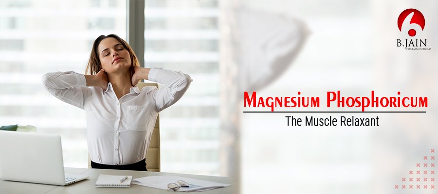 Magnesium Phosphoricum-The Muscle Relaxant
