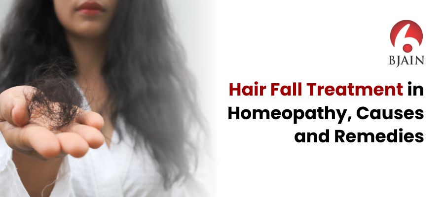 Hair Fall Treatment in Homeopathy, Causes and Remedies