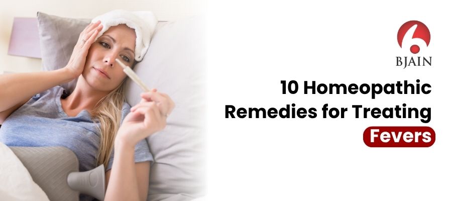 10 Homeopathic Remedies for Treating Fevers